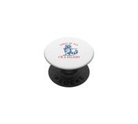 First Of All I'm A Delight Funny PopSockets Adhesive PopGrip