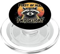 First Of All I'm A Delight Funny Raccoon PopSockets PopGrip for MagSafe