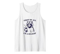 First of All I'm a Delight Funny Raccoon, Tank Top