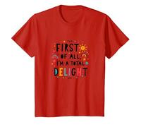 First of All, I'm a Total Delight - Cheerful Fun Quote T-Shirt, Kids, Red, 6 Years