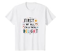 First of All, I'm a Total Delight - Cheerful Fun Quote T-Shirt, Kids, White, 10 Years
