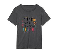 First of All, I'm a Total Delight - Cheerful Fun Quote T-Shirt, Women's Plus, Dark Heather Grey, 1X