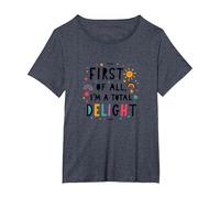 First of All, I'm a Total Delight - Cheerful Fun Quote T-Shirt, Women's Plus, Heather Blue, 1X