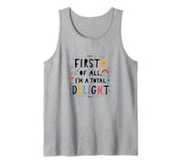 First of All, I'm a Total Delight - Cheerful Fun Quote Tank Top, Men, Heather Grey, XXL