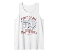 First of All Im God Masterpiece Funny Raccoon Ephesians 2:10 Tank Top