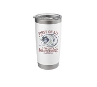 First of All Im God Masterpiece Possum Opossum Ephesian 2:10 Stainless Steel Insulated Tumbler