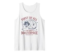 First of All Im God Masterpiece Possum Opossum Ephesian 2:10 Tank Top