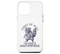first of all i'm god's masterpiece raccoon Case for iPhone 12 Pro Max