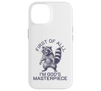 first of all i'm god's masterpiece raccoon Case for iPhone 14
