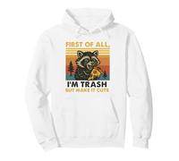 First Of All Im Trash But Make It Cute Raccoon Pizza Pullover Hoodie