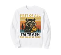 First Of All Im Trash But Make It Cute Raccoon Pizza Sweatshirt