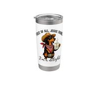 First of All Jesus Thinks I'm A Delight Dachshund Stainless Steel Insulated Tumbler