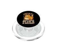 First Of All Jesus Thinks My Cat Is A Delight PopSockets PopGrip for MagSafe