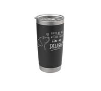 First of All My Dog Thinks I'm A Delight Cute Minimalist Stainless Steel Insulated Tumbler