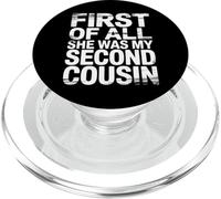 First Of All She Was My Second Cousin Awkward Jokes |- PopSockets PopGrip for MagSafe