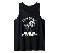 First of All This is My Personality Skunk Tank Top