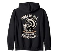 First Of All This Is My Personality Skunk Zip Hoodie