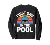 First One In The Pool Swimmer Fast Competitive - Sweatshirt
