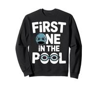 First One In The Pool Swimmer Fast Competitive |- Sweatshirt