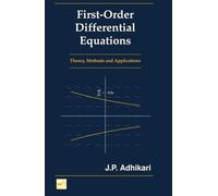 First-Order Differential Equations: Theory, Methods and Applications