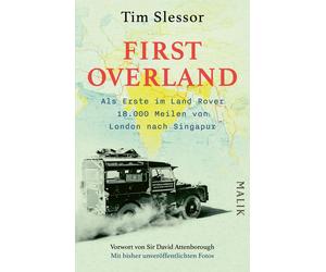 First Overland. Als Erste im Land Rover 18.000 , Slessor, Slessor,.