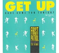 First Patrol - Get Up (Have Some Fun Tonight) [12" Maxi]