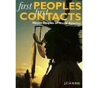 First Peoples, First Contacts: Native Peoples of North America