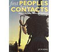 First Peoples, First Contacts: Native Peoples of North America