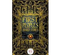 First Peoples Shared Stories: Gothic Fantasy