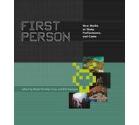 First Person - New Media as Story, Performance and Game (The MIT Press)