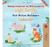 First Picture Dictionary - Animals (Tagalog English Bilingual Children's Book) (Tagalog English Bilingual Collection)