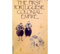 First Portuguese Colonial Empire: 11 (Exeter Studies in History)