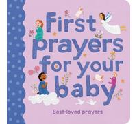 First Prayers for Your Baby : Best-loved prayers