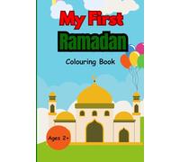 First Ramadan Coloring Book: An Ideal Gift for Young Children - 8.5x11 inches - No Faces Colouring Activity