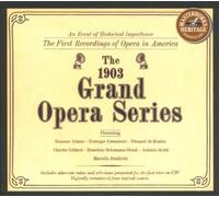 First Recordings of Opera - 1903 Grand Opera Series