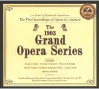 First Recordings of Opera - 1903 Grand Opera Series