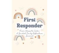 First Responder Guided Daily Self-Reflection Journal: Mindfulness & Gratitude Workbook for Women's Career & Personal Growth | Morning & Evening Prompts, Affirmations, Goal Setting & Habit Trackers