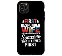 First Responder Wife Behind Every Hero Someone Believed Case for iPhone 11 Pro Max