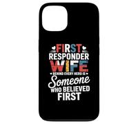 First Responder Wife Behind Every Hero Someone Believed Case for iPhone 13