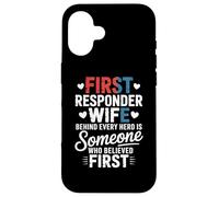 First Responder Wife Behind Hero Someone Believed First Case for iPhone 16