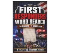 First Responders Word Search: 50 Large-Print Puzzles Honoring Police, Firefighters, EMTs, Paramedics, and Everyday Heroes