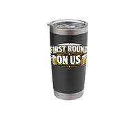 First Round On Us - Funny Drinking Squad Team Stainless Steel Insulated Tumbler