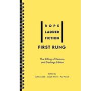 First Rung: The Killing of Demons and Darlings Edition