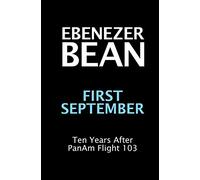 First September: Ten Years After PanAm Flight 103