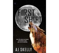 First Shift: 1 (The Wolves of Rock Falls)