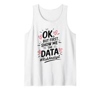 First Show me The Data Risk Analyst, Risk Management Tank Top