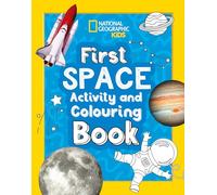 First Space Activity and Colouring Book (National Geographic Kids)