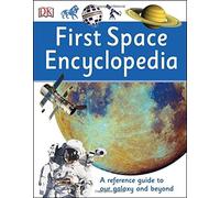 First Space Encyclopedia by DK (2016-06-14)