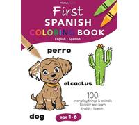 First Spanish Coloring Book English | Spanish: 100 Simple Designs to color! (First Coloring Books)