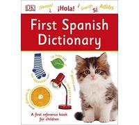 First Spanish Dictionary: A First Reference Book for Children (DK First Reference)